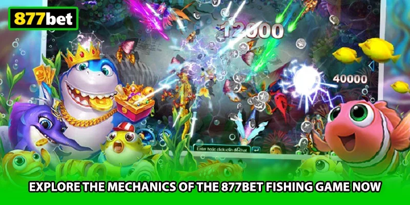 Explore the mechanics of the 877BET fishing game now