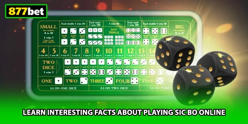 Learn interesting facts about playing Sic Bo online