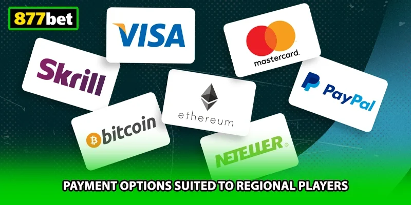Payment options suited to regional players