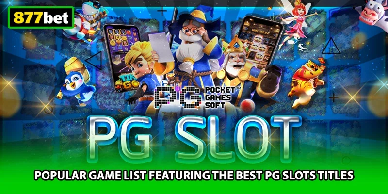 Popular game list featuring the best PG Slots titles