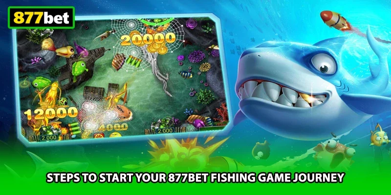 Steps to start your 877BET fishing game journey