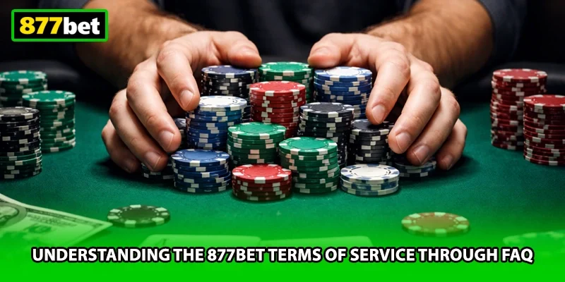 Understanding the 877BET terms of service through FAQ
