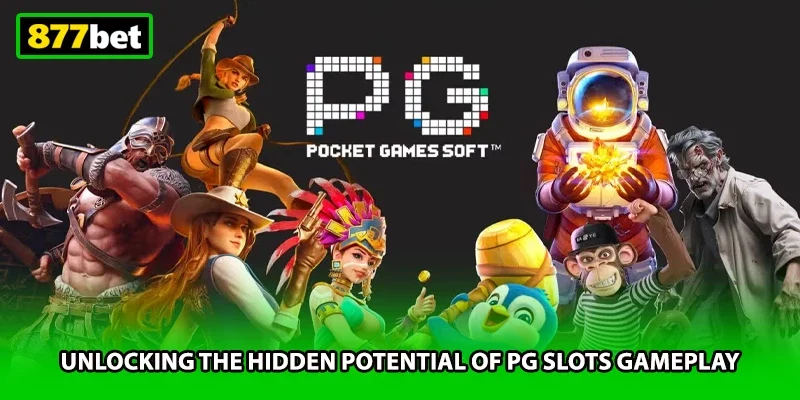 Unlocking the hidden potential of PG Slots gameplay
